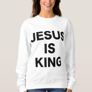 Jesus ist King Bold Black Text Christlich Religiös Sweatshirt
