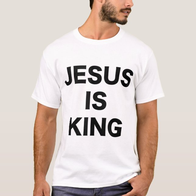 Jesus ist King Bold Black Text Christlich Religiös T-Shirt (Vorderseite)