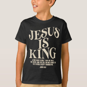 Jesus ist König Bibelvers Joh 14_6 Christlicher Go T-Shirt