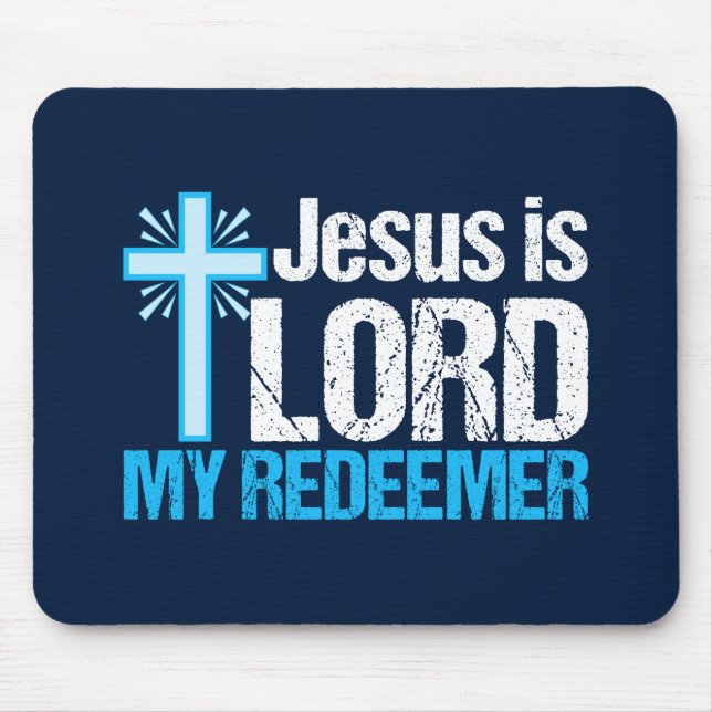 Jesus ist Lord My Redeemer Niedliche Christliche K Mousepad (Vorne)