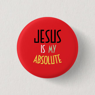 JESUS ist mein absolutes christliches Glaubenssatz Button