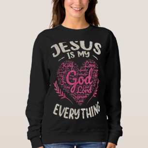 Jesus ist mein alles Christlicher Glaube Jesus. Sweatshirt
