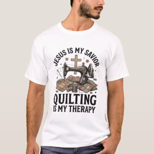 Jesus Ist Mein Erlöser Quilten Ist Meine Therapie T-Shirt