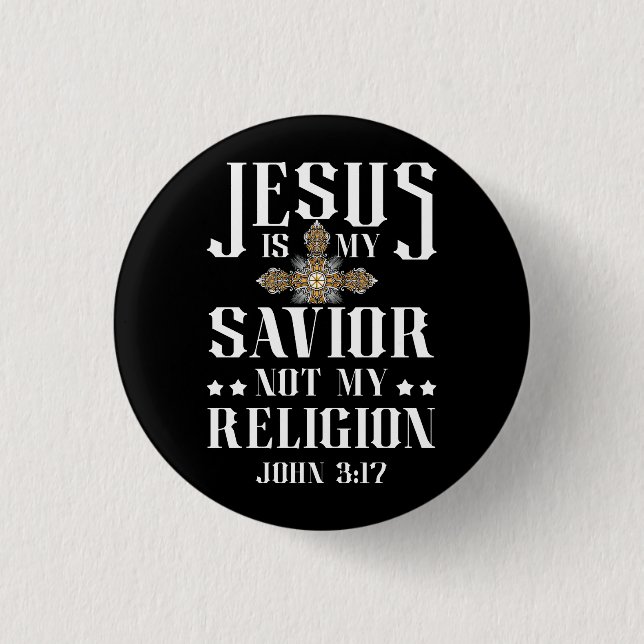 Jesus ist mein Erretter, nicht mein religiöses Chr Button (Vorderseite)