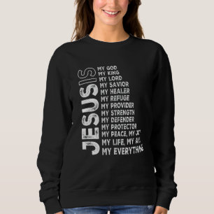 Jesus ist mein ganzes, alles, was mein Gott rettet Sweatshirt