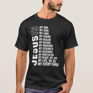 Jesus ist mein ganzes, alles, was mein Gott rettet T-Shirt