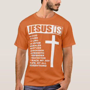 Jesus ist mein ganzes, alles, was mein Gott rettet T-Shirt