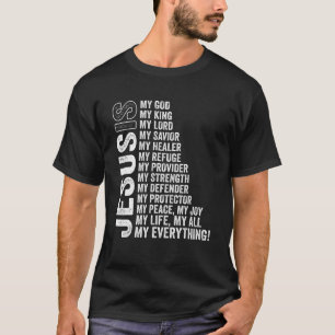 Jesus ist mein ganzes, alles, was mein Gott rettet T-Shirt