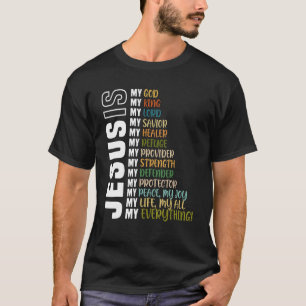 Jesus ist mein ganzes, alles, was mein Gott rettet T-Shirt