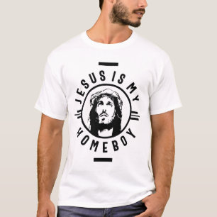 Jesus ist mein Homeboy   Funny Christlich Sprichwo T-Shirt