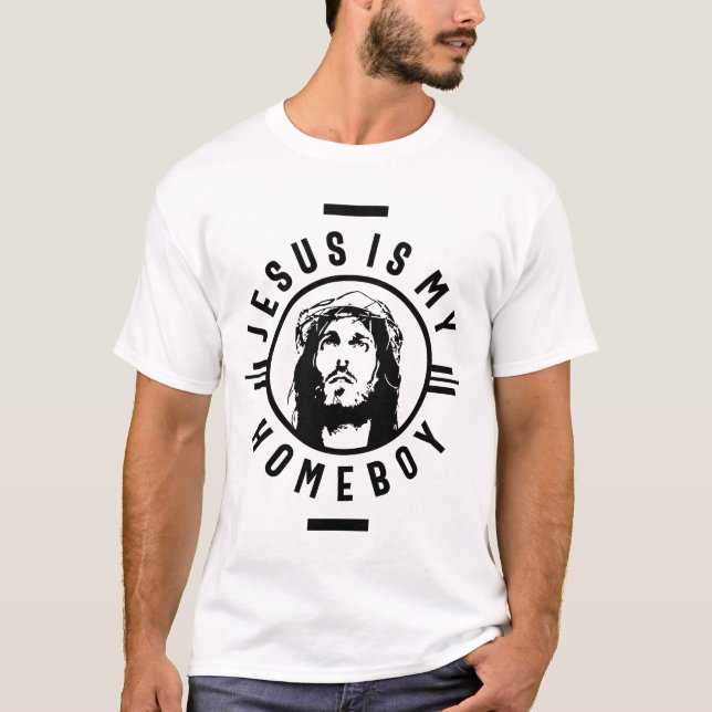 Jesus ist mein Homeboy | Funny Christlich Sprichwo T-Shirt (Vorderseite)