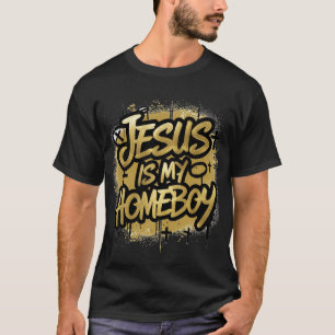Jesus ist mein Homeboy T-Shirt