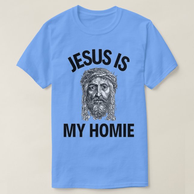 Jesus ist mein Homie Jesus ist mein Homeboy lustig T-Shirt (Design vorne)