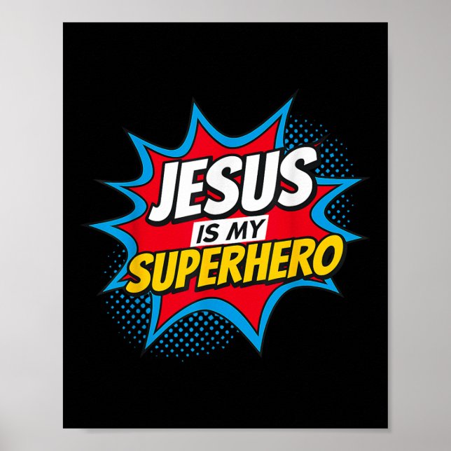 Jesus ist mein Superheld Christlich Poster (Vorne)