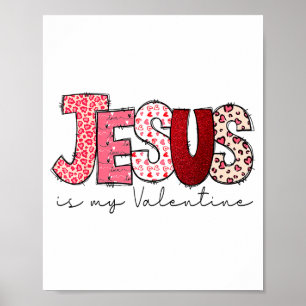 Jesus ist mein Valentinstag Christlicher Glaube Re Poster