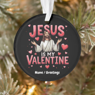 Jesus ist mein Valentinstag - Feiern Sie Liebe mit Ornament