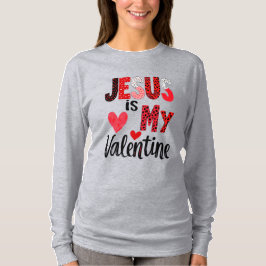 Jesus ist mein Valentinstag T-Shirt