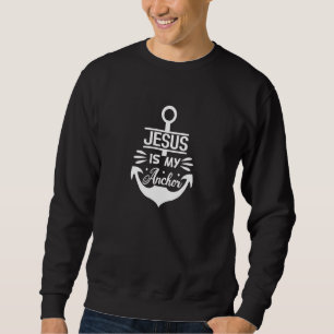 Jesus ist meine Anchor-Christliche Kirche Religion Sweatshirt