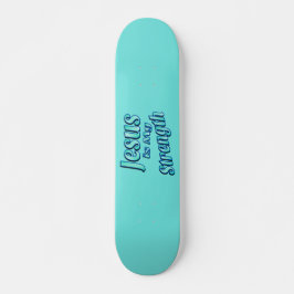 Jesus ist meine Kraft-Minze Skateboard