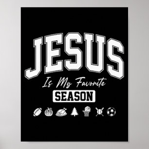 Jesus ist meine Lieblingsjahreszeit Christliches Z Poster