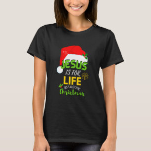 JESUS IST NICHT nur zu Weihnachten ein Leben T-Shirt