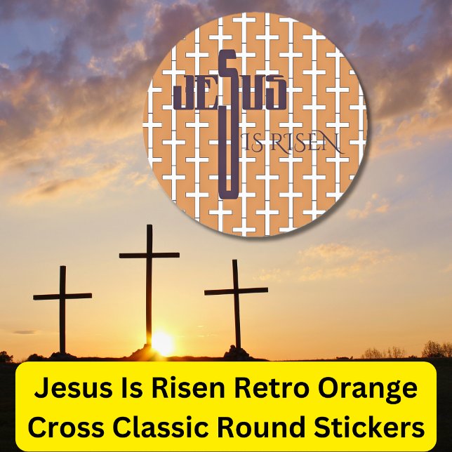 Jesus ist Risen _ Retro Orange Cross Runder Aufkleber (Von Creator hochgeladen)