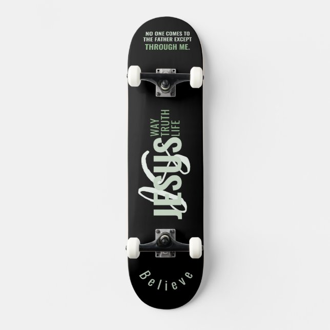 Jesus ist Weg, Leben, Wahrheit Skateboard (Vorderseite)