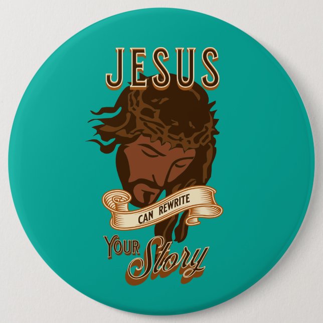 Jesus kann deine Geschichte umschreiben Button (Vorderseite)