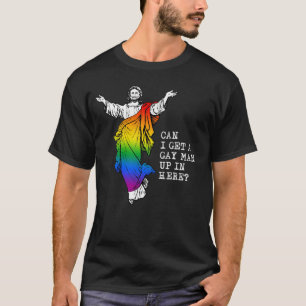 Jesus: Kann ich hier oben einen Schwulenmann bekom T-Shirt