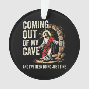 Jesus kommt aus meiner Höhle Ornament