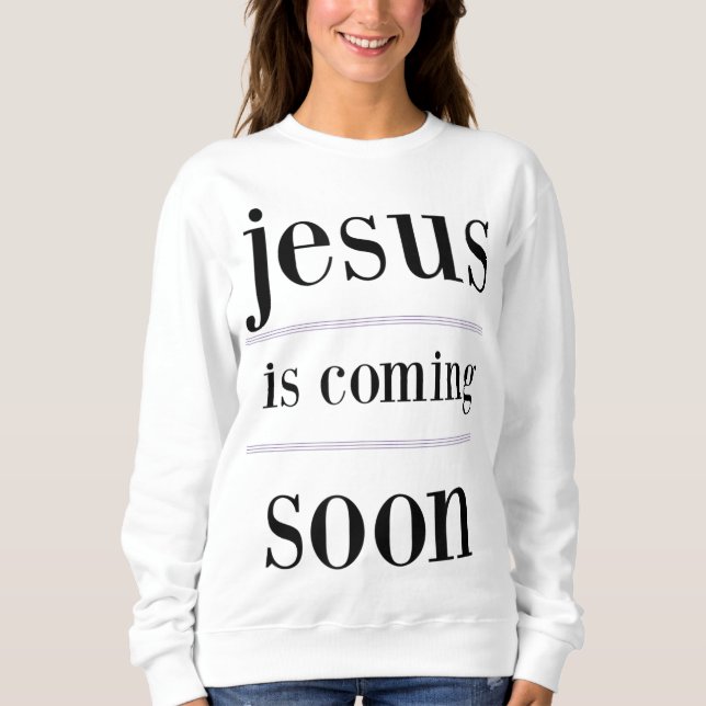 Jesus kommt bald Christlich Evangelism Group Sweatshirt (Vorderseite)