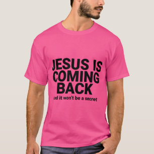 Jesus kommt zurück T-Shirt