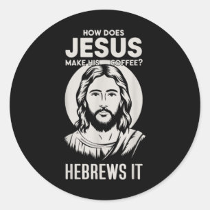 Jesus konfrontiert, wie Jesus seinen Kaffee zu heb Runder Aufkleber