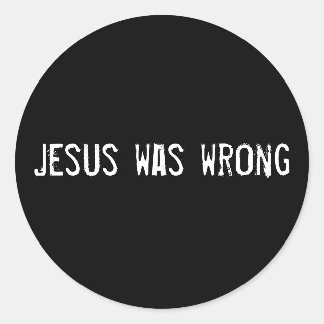 Jesus lag falsch runder aufkleber (Vorderseite)
