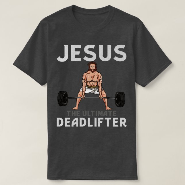 Jésus le dernier Deadlifter TShirt (Design devant)