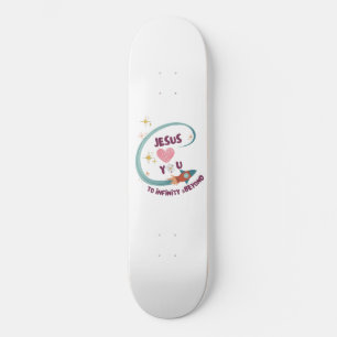 Jesus Liebe dich zur Unendlichkeit und darüber hin Skateboard