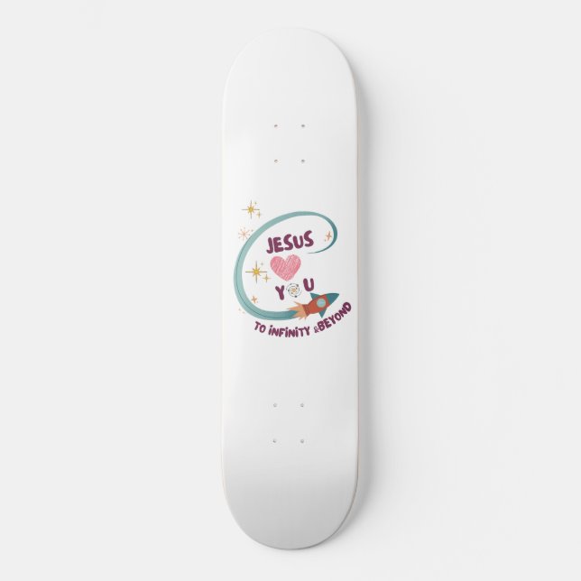Jesus Liebe dich zur Unendlichkeit und darüber hin Skateboard (Vorderseite)