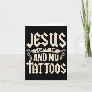 Jesus Liebe mich und meine Tattoos in Tattoo und A Karte