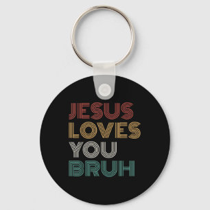 Jesus Liebe Sie Bro Bruh Christlichen Jungen Teens Schlüsselanhänger