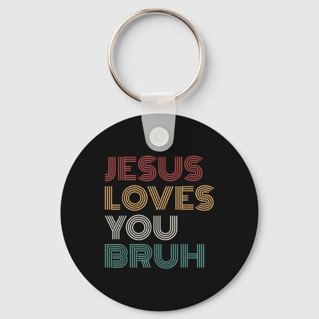 Jesus Liebe Sie Bro Bruh Christlichen Jungen Teens Schlüsselanhänger (Vorderseite)