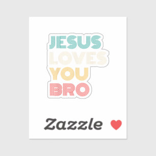 Jesus Liebe Sie Bro, lustige Christliche Glaube Re Aufkleber