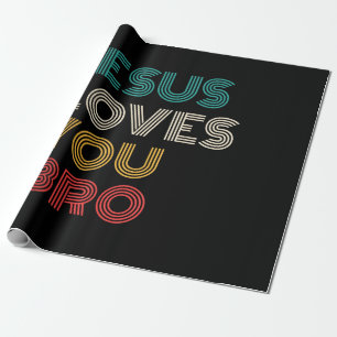 Jesus Liebe Sie Bro, lustige Christliche Glaube Re Geschenkpapier