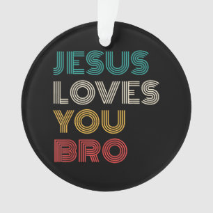 Jesus Liebe Sie Bro, lustige Christliche Glaube Re Ornament
