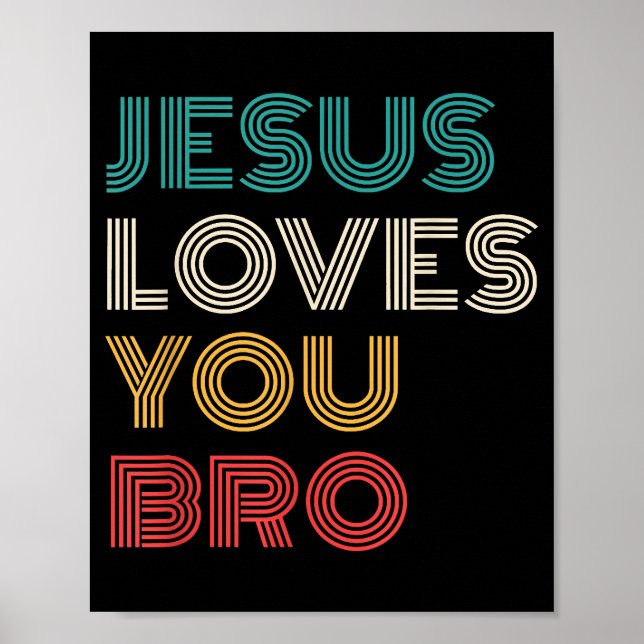 Jesus Liebe Sie Bro, lustige Christliche Glaube Re Poster (Vorne)