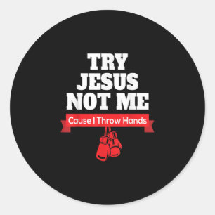 Jesus Liebe   Versuchen Sie Jesus nicht mich, weil Runder Aufkleber