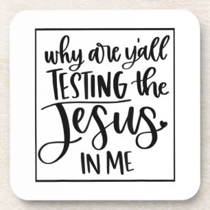 Jesus-Liebe  Warum testen Sie alle den Jesus in mi Getränkeuntersetzer