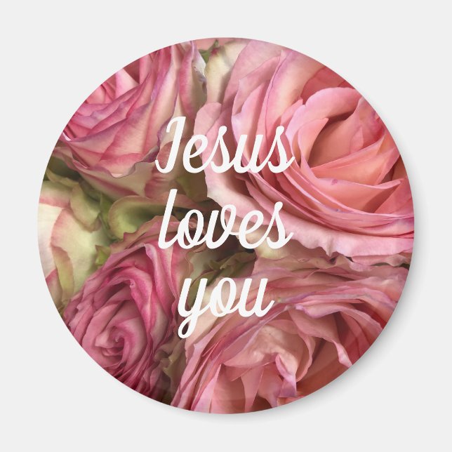 Jesus Lieben, die Sie Ihren Quote Blush Pink Roses Magnet (Vorne)