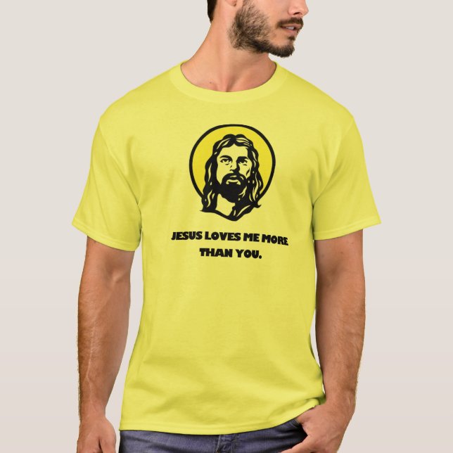 Jesus-Lieben ich mehr als Sie T-Shirt (Vorderseite)