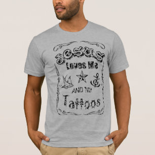 Jesus-Lieben ich und meine Tätowierungen T-Shirt