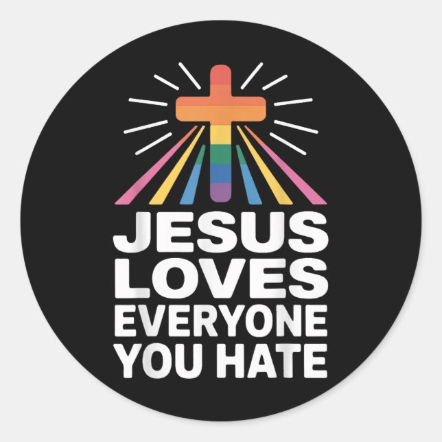Jesus Lieben Jeder, den du hasst Runder Aufkleber (Vorderseite)